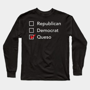 Republican Democrat Queso Long Sleeve T-Shirt